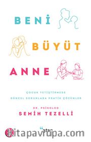 Beni Büyüt Anne