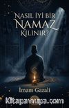 Nasıl İyi Bir Namaz Kılınır?