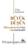 Büyük Düşün & Milyarderlerin Zihin Gücünü Keşfet