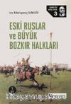Eski Ruslar ve Büyük Bozkır Halkları 1. Cilt