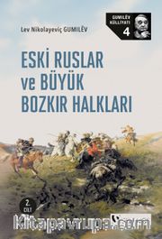 Eski Ruslar ve Büyük Bozkır Halkları 2. Cilt