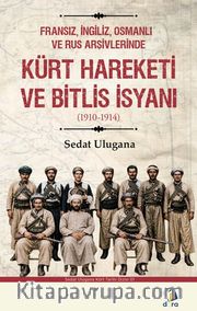 Kürt Hareketi ve Bitlis İsyanı (1910-1914)