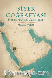 Siyer Coğrafyası Harita ve Atlas Çalışmaları
