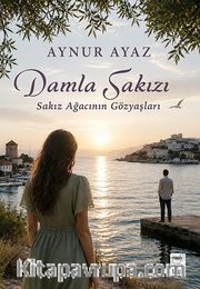 Damla Sakızı / Sakız Ağacının Gözyaşları