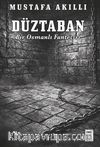 Düztaban / Bir Osmanlı Fantezisi