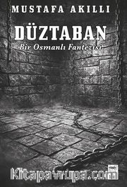 Düztaban / Bir Osmanlı Fantezisi