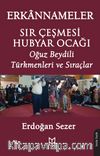 Sır Çeşmesi - Hubyar Ocağı / Erkannameler