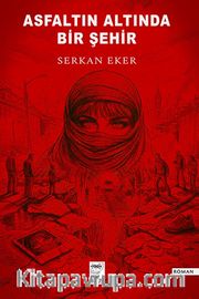 Asfaltın Altında Bir Şehir