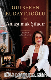 Anlaşılmak Şifadır <br /> Anlatacak Daha Çok Şey Var