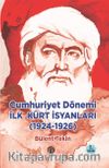 Cumhuriyet Dönemi İlk Kürt İsyanları (1924-1926)