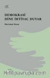 Demokrasi Dine İhtiyaç Duyar