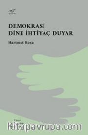 Demokrasi Dine İhtiyaç Duyar