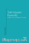 Tatlı Hayatın Kıyısında & Dostluk, Göç ve Birbirine Tutunmak