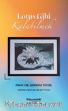 Lotus Gibi Kalabilmek