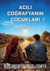 Acılı Coğrafyanın Çocukları 2