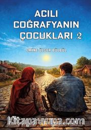Acılı Coğrafyanın Çocukları 2