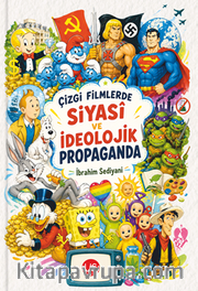 Çizgi Filmlerde Siyasi ve İdeolojik Propaganda