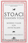 Stoacı Olmanın Yolu & Modern Yaşam İçin Antik Felsefe