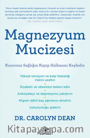 Magnezyum Mucizesi <br /> Kusursuz Sağlığın Kayıp Halkasını Keşfedin