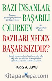 Bazı İnsanlar Başarılı Olurken Bazıları Neden Başarısızdır?
