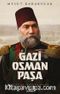 Gazi Osman Paşa & Plevne Kahramanı