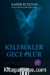 Kelebekler Gece Ölür