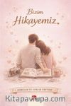 Bizim Hikayemiz & Sorular ve Anılar Defteri
