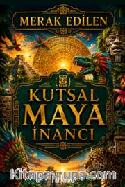 Kutsal Maya İnancı