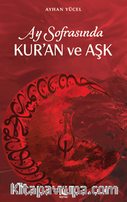 Ay Sofrasında Kur'an ve Aşk