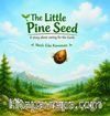 The Little Pine Seed