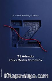 İz <br /> 7.5 Adımda Kalıcı Marka Yaratmak
