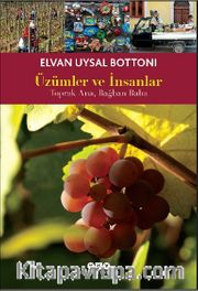 Üzümler ve İnsanlar <br /> Toprak Ana, Bağban Baba