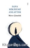 Sana Hikayemi Anlattım