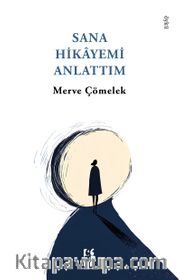Sana Hikayemi Anlattım
