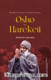 Modern İnsanın Anlam Arayışı: Osho ve Hareketi