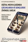 Dijital Medya Çağında Çocuklarda ve Gençlerde Zihinsel Sağlık