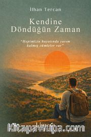 Kendine Döndüğün Zaman