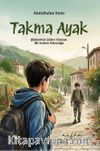 Takma Ayak & Şikayetten Şükre Uzanan Bir Erdem Yolculuğu