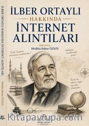İlber Ortaylı Hakkında İnternet Alıntıları
