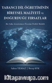 Yabancı Dil Öğretiminin Bireysel Maliyeti Ve Doğurduğu Fırsatlar <br /> Bir Saha Araştırması Üzerine Probit Modeli