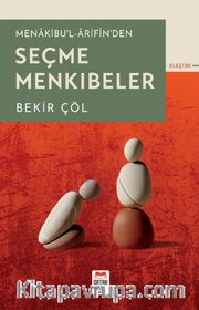 Menakibu'l-Ârifîn'den Seçme Menkıbeler