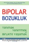 Bipolar Bozukluk & Tanımak, Yönetmek ve Birlikte Yaşamak