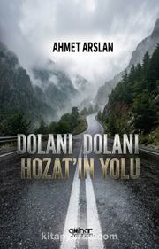 Dolanı Dolanı Hozat'ın Yolu
