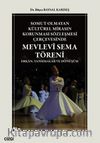 Somut Olmayan Kültürel Mirasın Korunması Sözleşmesi Çerçevesinde Mevlevî Sema Töreni & Erkan, Yansımalar ve Dönüşüm