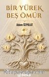 Bir Yürek Beş Ömür