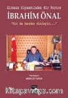Giresun Siyasetinden Bir Portre İbrahim Önal & Bir de Benden Dinleyin