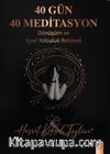 40 Gün 40 Meditasyon & Dönüşüm ve İçsel Yolculuk Rehberi