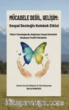 Mücadele Değil, Gelişim: Sosyal Desteğin Kelebek Etkisi
