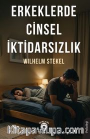 Erkeklerde Cinsel İktidarsızlık