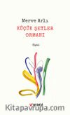 Küçük Şeyler Ormanı
